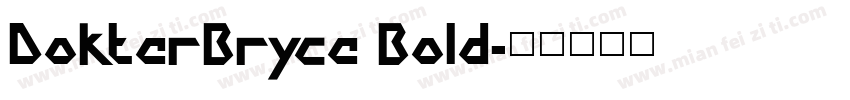 DokterBryce Bold字体转换